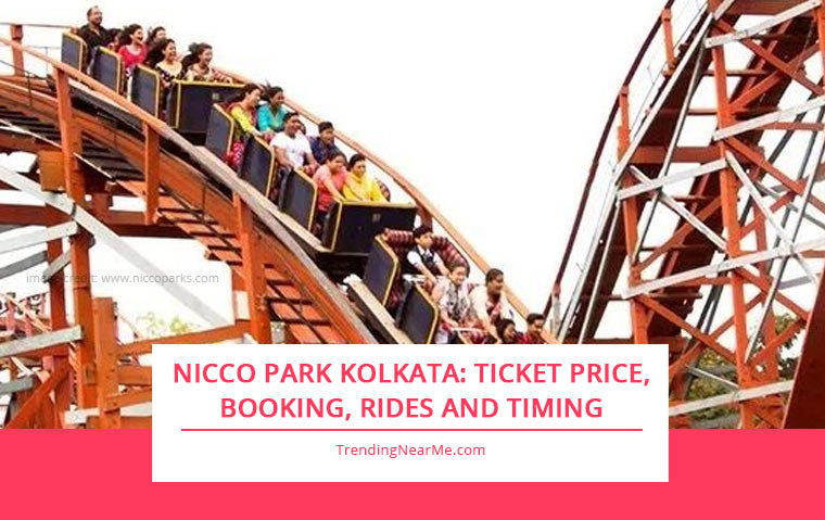 Nicco Park Kolkata: Ticket Price, Booking, Rides and Timing